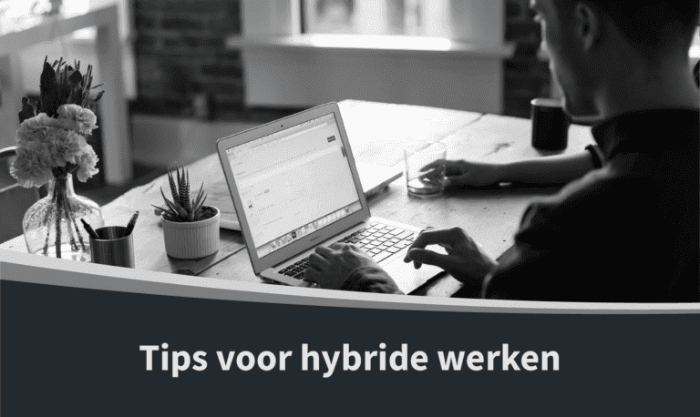 Tips voor hybride werken
